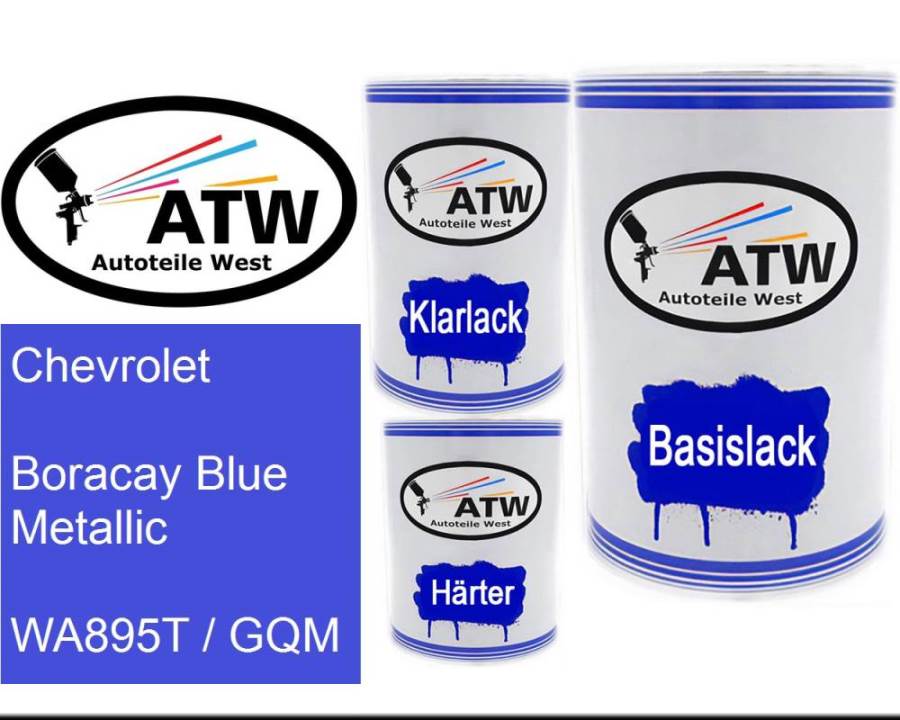 Chevrolet, Boracay Blue Metallic, WA895T / GQM: 500ml Lackdose + 500ml Klarlack + 250ml Härter - Set, von ATW Autoteile West.